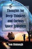 Thoughts for Deep Thinkers and Curious Space Travelers: Living Lessons God Taught Me