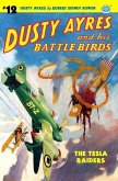 Dusty Ayres and His Battle Birds #12: The Tesla Raiders