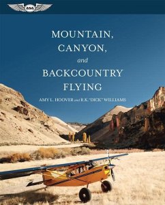 Mountain, Canyon, and Backcountry Flying - Hoover, Amy L; Williams, R K Dick