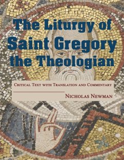 The Liturgy of Saint Gregory the Theologian - Newman, Nicholas