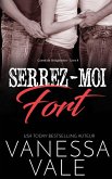 Serrez-moi fort