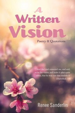 A Written Vision: Volume 1 - Sanderlin, Renee