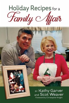 Holiday Recipes for a Family Affair - Garver, Kathy; Weaver, Scot