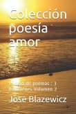 Colección poesía amor: trilogía de poemas: 3 Volumenes Volumen 2