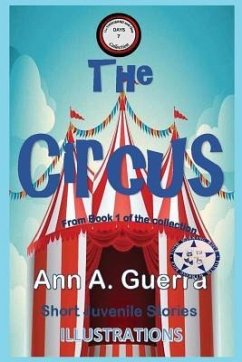 The Circus: From Book 1 of the collection - Story No.7 - Guerra, Daniel; Guerra, Ann A.