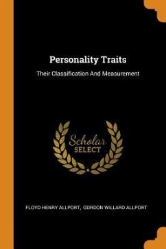 Personality Traits: Their Classification and Measurement - Allport, Floyd Henry