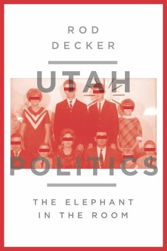 Utah Politics: The Elephant in the Room - Decker, Rod