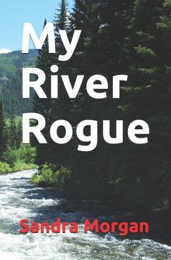 My River Rogue - Morgan, Sandra