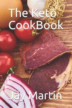 The Keto Cook Book - Martin, Jay