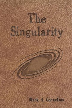 The Singularity: Volume One of the Ruach Saga - Cornelius, Mark A.