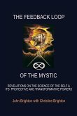 The Feedback Loop of the Mystic