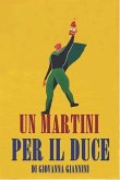 Un Martini Per Il Duce: La Comunicazione Pubblicitaria Nell'italia Fascista