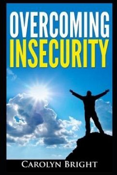Overcoming Insecurity - Bright, Carolyn