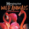 Hanging Out with Wild Animals - Book One - Bild 1