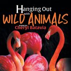 Hanging Out with Wild Animals - Book One