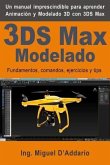 3DS Max Modelado: Fundamentos, comandos, ejercicios y tips