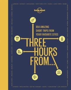 Lonely Planet Three Hours From - Lonely Planet