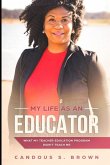 My Life as an Educator: What My Teacher Education Program Didn't Teach Me