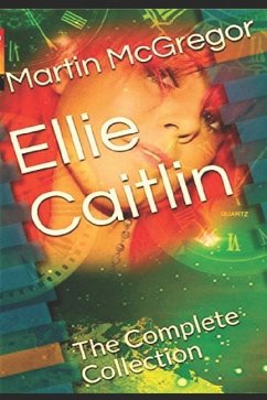 Ellie Caitlin: The Complete Collection - McGregor, Martin