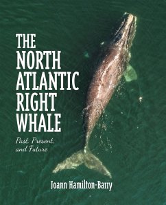 The North Atlantic Right Whale - Hamilton-Barry, Joann