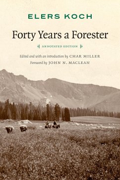 Forty Years a Forester (Second Edition, ) - Koch, Elers