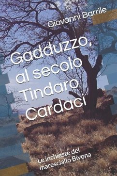 Gadduzzo, al secolo Tindaro Cardaci: Le inchieste del maresciallo Bivona - Barrile, Giovanni