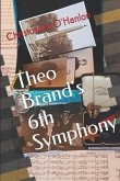 Theo Brand's 6th Symphony