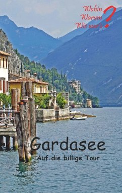 Gardasee auf die billige Tour (eBook, ePUB) - Fischer, Ute; Siegmund, Bernhard