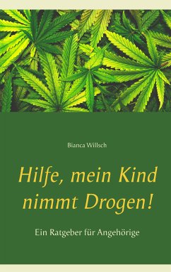 Hilfe, mein Kind nimmt Drogen! (eBook, ePUB)