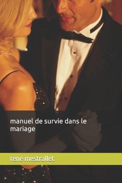 manuel de survie dans le mariage - Mestrallet, René
