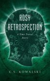Rosy Retrospection: A Time Travel Story