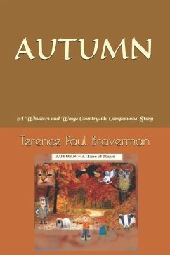 Autumn: A 'Whiskers and Wings Countryside Companions' Story - Braverman, Terence Paul