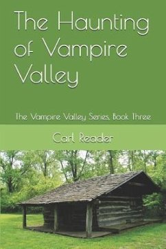 The Haunting of Vampire Valley: The Vampire Valley Series, Book Three - Reader, Carl