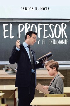 El profesor y el estudiante - Mota, Carlos R.