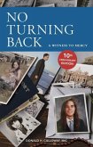 No Turning Back: A Witness to Mercy, 10th Anniversary Edition