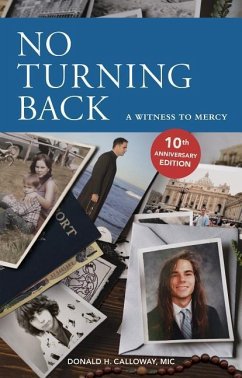 No Turning Back: A Witness to Mercy, 10th Anniversary Edition - Calloway, Donald H.