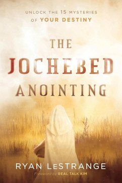 The Jochebed Anointing - Lestrange, Ryan The Jochebed Anointing - Lestrange, Ryan