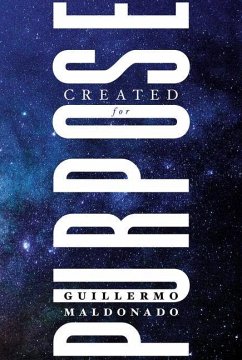 Created for Purpose - Maldonado, Guillermo