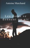 Les maux se donnent un air