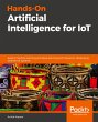 Hands-On Artificial Intelligence for IoT - Bild 1