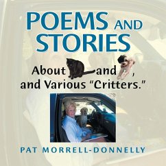 Poems and Stories About Cats and Dogs, and Various &quote;Critters.&quote;