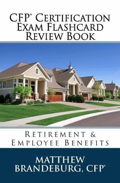 CFP Certification Exam Flashcard Review Book: Retirement & Employee Benefits (2019 Edition) - Brandeburg, Matthew