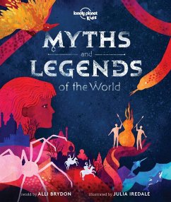 Lonely Planet Kids Myths and Legends of the World - Brydon, Alli