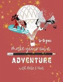 Make Your Own Adventure with Belle & Noel: Ages 5-9