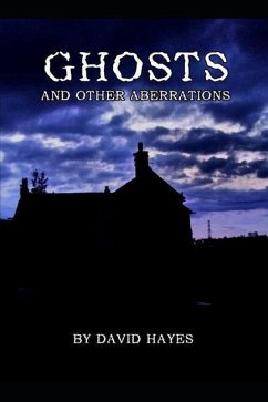 Ghosts and Other Aberrations - Hayes, David