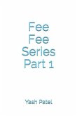 Fee Fee Series Part 1