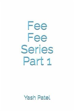 Fee Fee Series Part 1 - Patel, Ekta; Patel, Khushee; Patel, Yash
