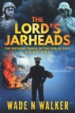 The Lord's Jarheads: The Birthing Pangs of the End of Days