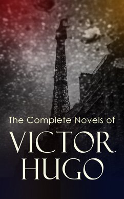 The Complete Novels of Victor Hugo (eBook, ePUB) - Hugo, Victor