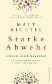 Starke Abwehr - Unser Immunsystem. Ein medizinisches Wunder und seine Grenzen. (eBook, ePUB)